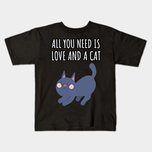 All you need is love and a cat Kids T-Shirt